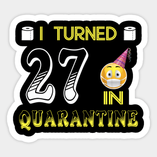 I Turned 27 in quarantine Funny face mask Toilet paper Sticker